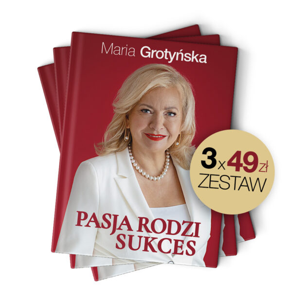 Maria Grotyńska – Pasja Rodzi Sukces <br>(zestaw 3 sztuki)